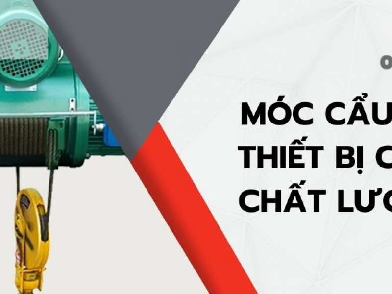 Móc cẩu palang - Thiết bị cầu trục chất lượng cao