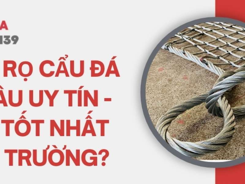 Mua rọ cẩu đá ở đâu uy tín - Giá tốt nhất thị trường?