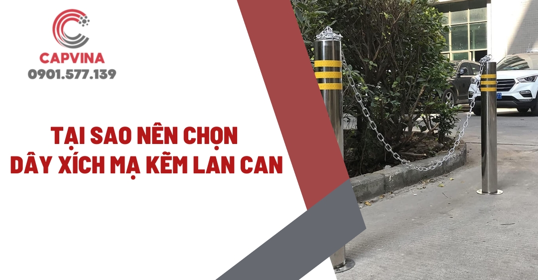 Tại sao nên chọn dây xích mạ kẽm lan can