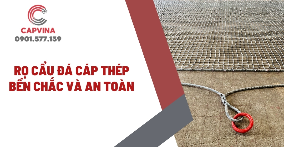 Rọ cẩu đá cáp thép - Bền chắc và an toàn