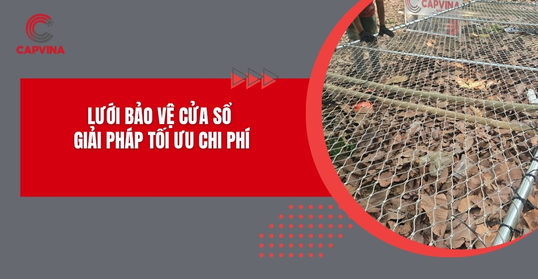 Lưới bảo vệ cửa sổ - Giải pháp tối ưu chi phí