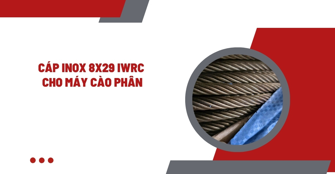 Cáp inox 8x29 IWRC cho máy cào phân
