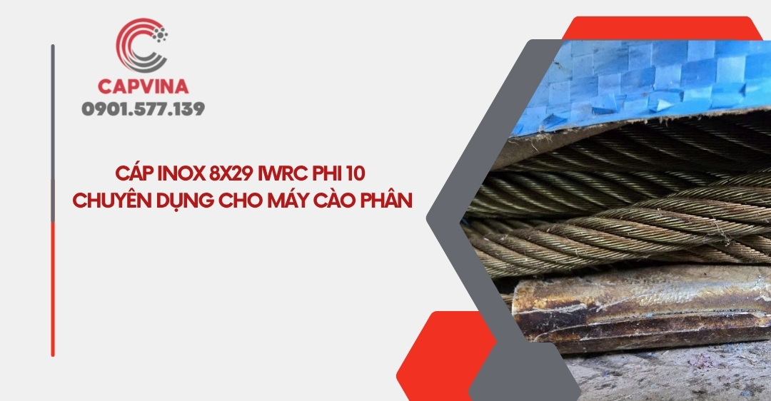 Cáp inox 8x29 IWRC phi 10 - Chuyên dụng cho máy cào phân