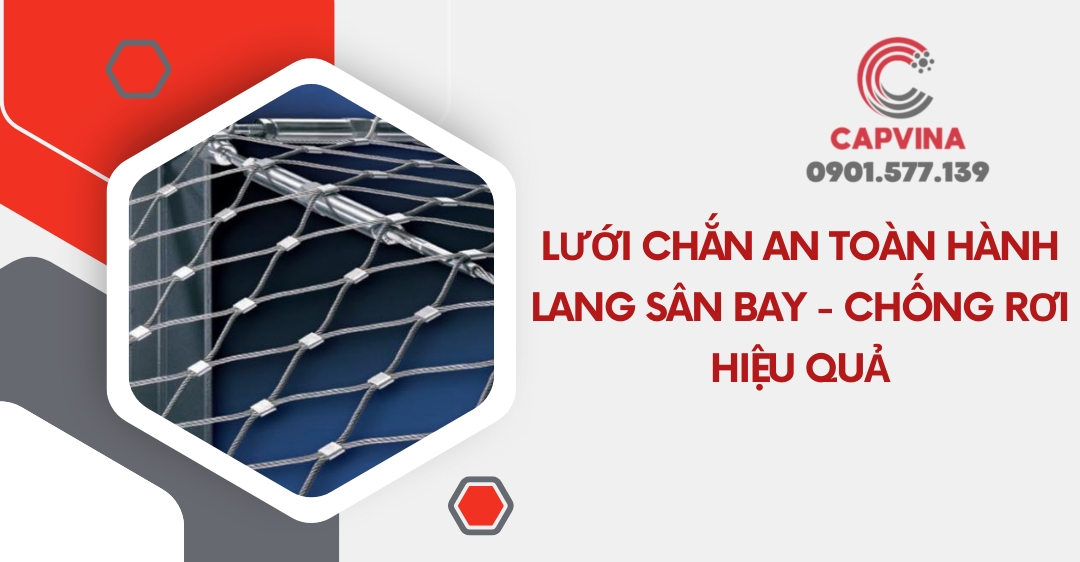 Lưới chắn an toàn hành lang sân bay - Chống rơi hiệu quả